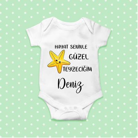 Kişiye Özel Hayat Seninle Güzel Teyzeciğim Yazılı Tasarım Bebek Hediye Bebek Body Zıbın